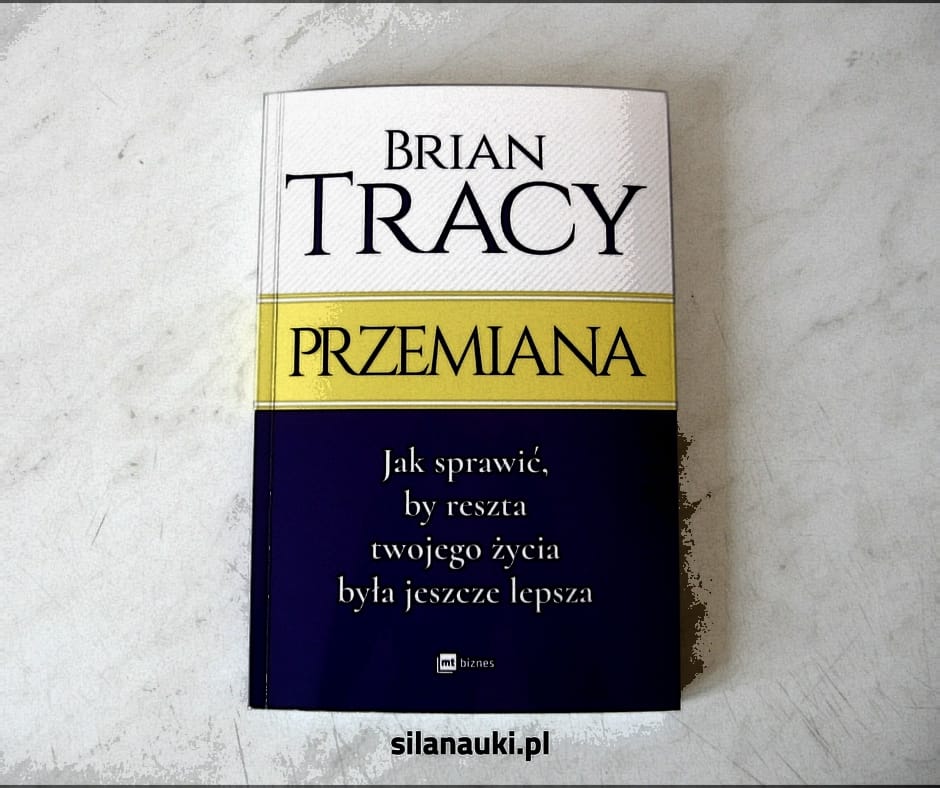 Brian Tracy - “Przemiana”