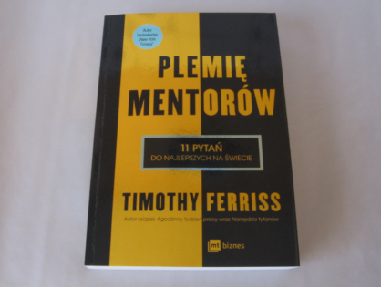 “Plemię Mentorów” - Timothy Ferriss