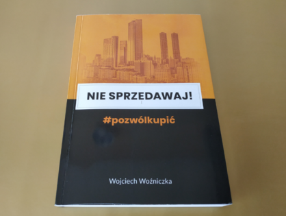 Nie sprzedawaj! #Pozwólkupić - Wojciech Woźniczka