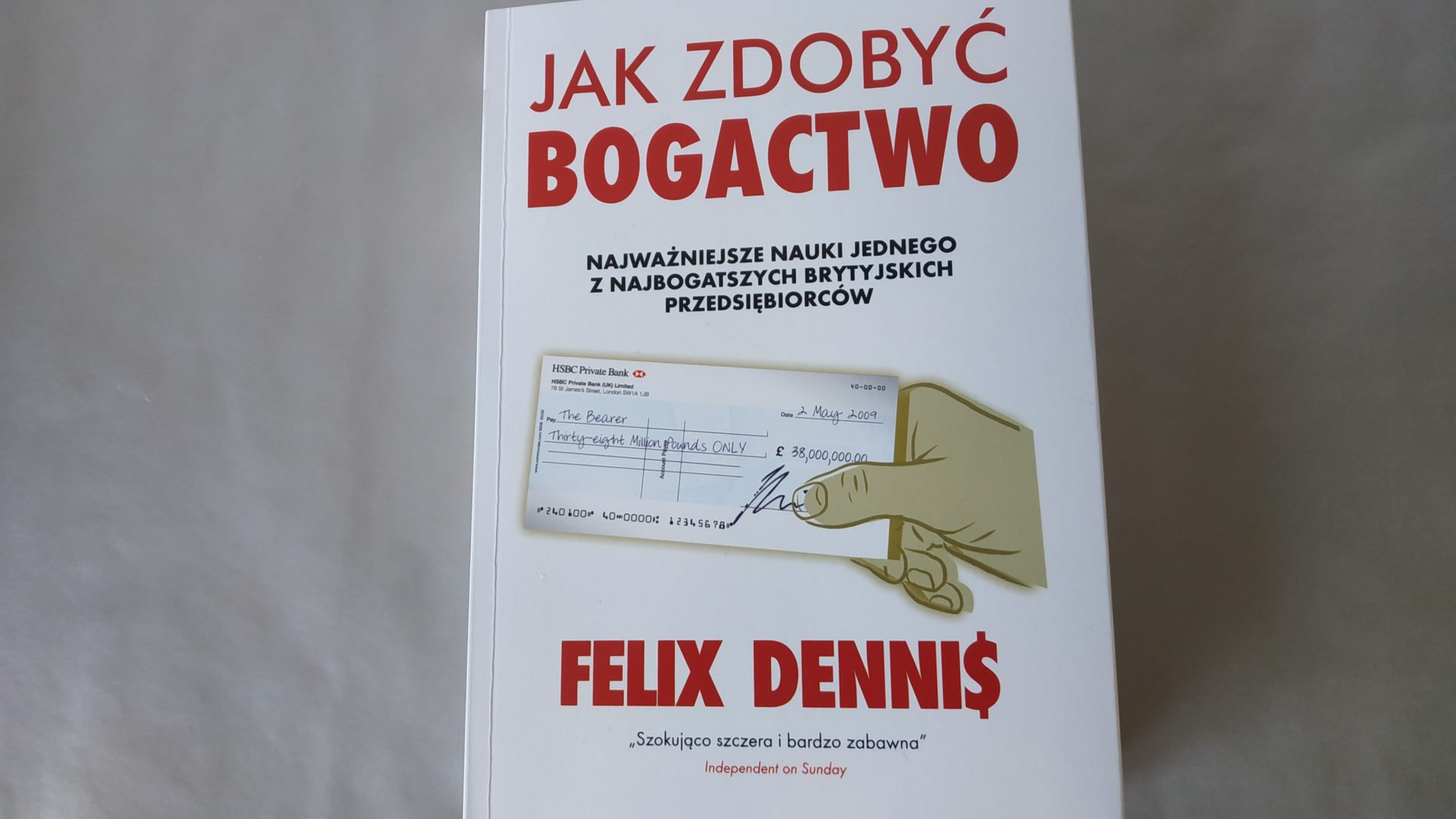 “Jak zdobyć bogactwo” - Felix Dennis