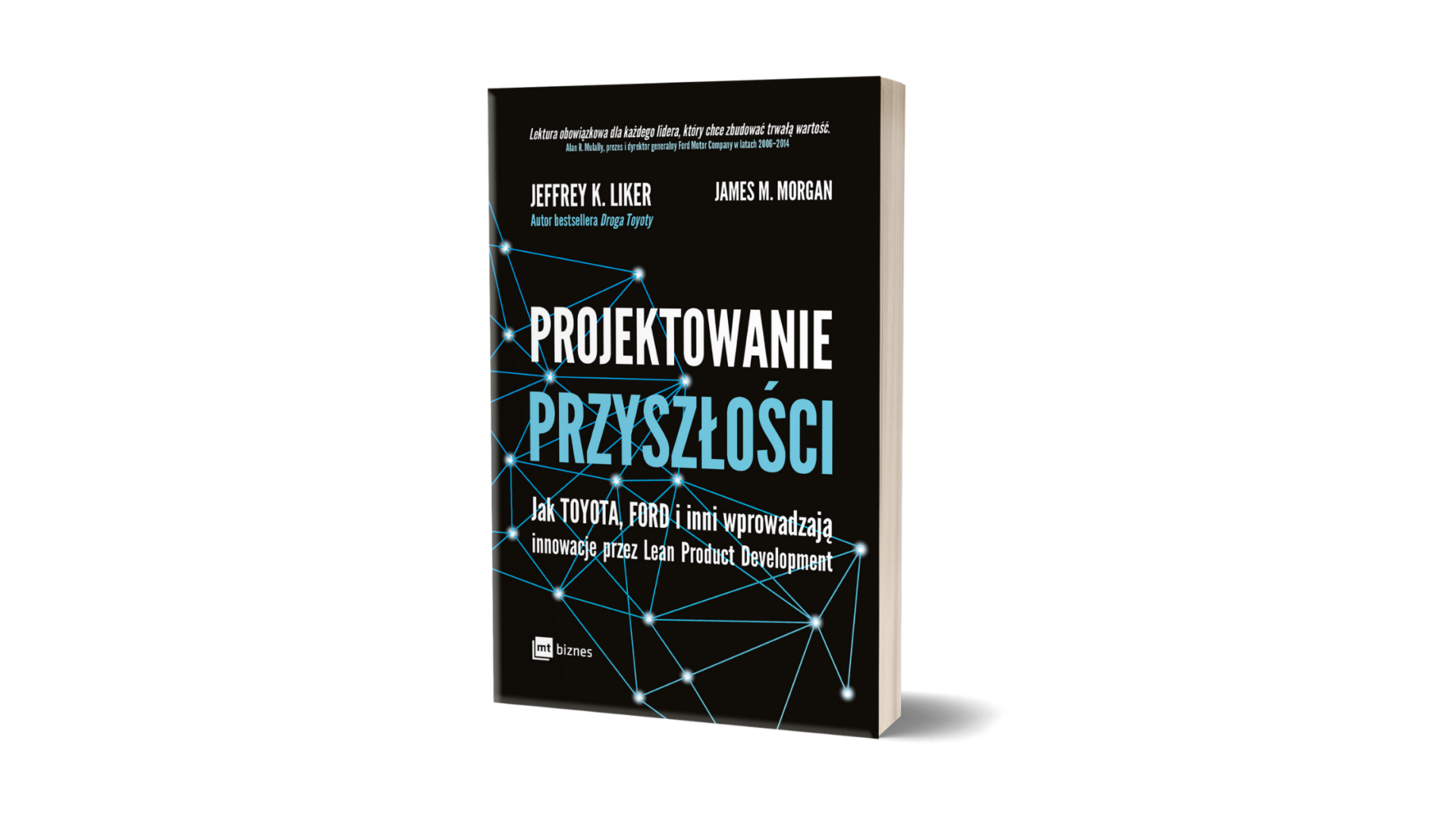 “Projektowanie przyszłości” - Jeffrey K. Liker & James M. Morgan