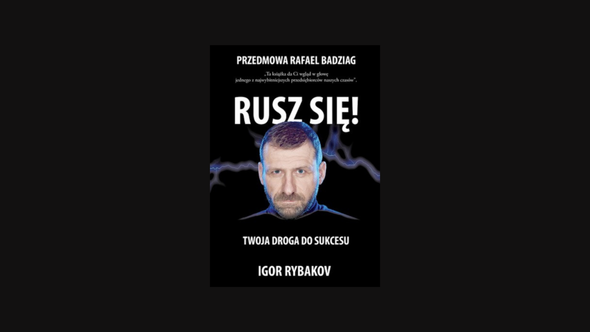“Rusz się!” - Igor Rybakov