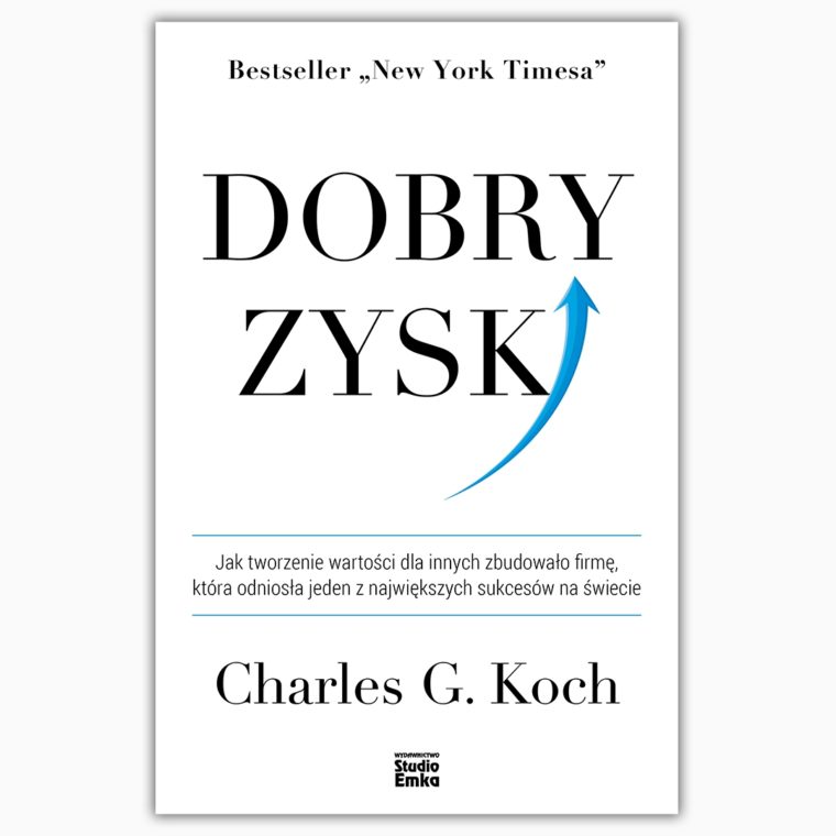 “Dobry zysk” - Charles G. Koch