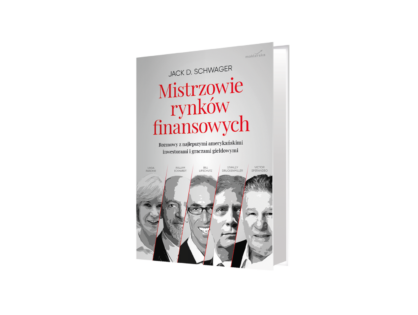 “Mistrzowie rynków finansowych” - Jack D. Schwager