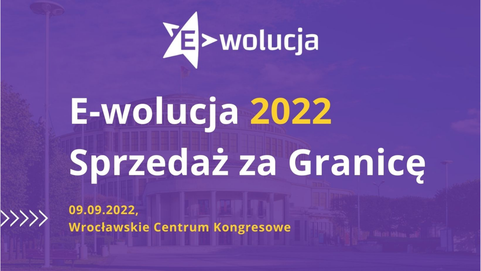 Relacja z konferencji E-wolucja - Sprzedaż za Granicę  (9 września 2022 r. - Wrocław)