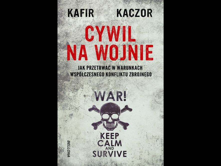 Recenzja książki: “Cywil na wojnie” - Kafir i Kaczor (Wydawnictwo Bellona)
