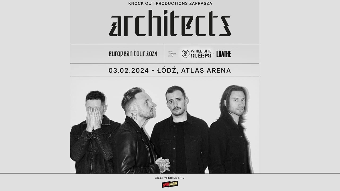 Relacja z koncertu zespołu ARCHITECTS w Łodzi (3.02.2024)